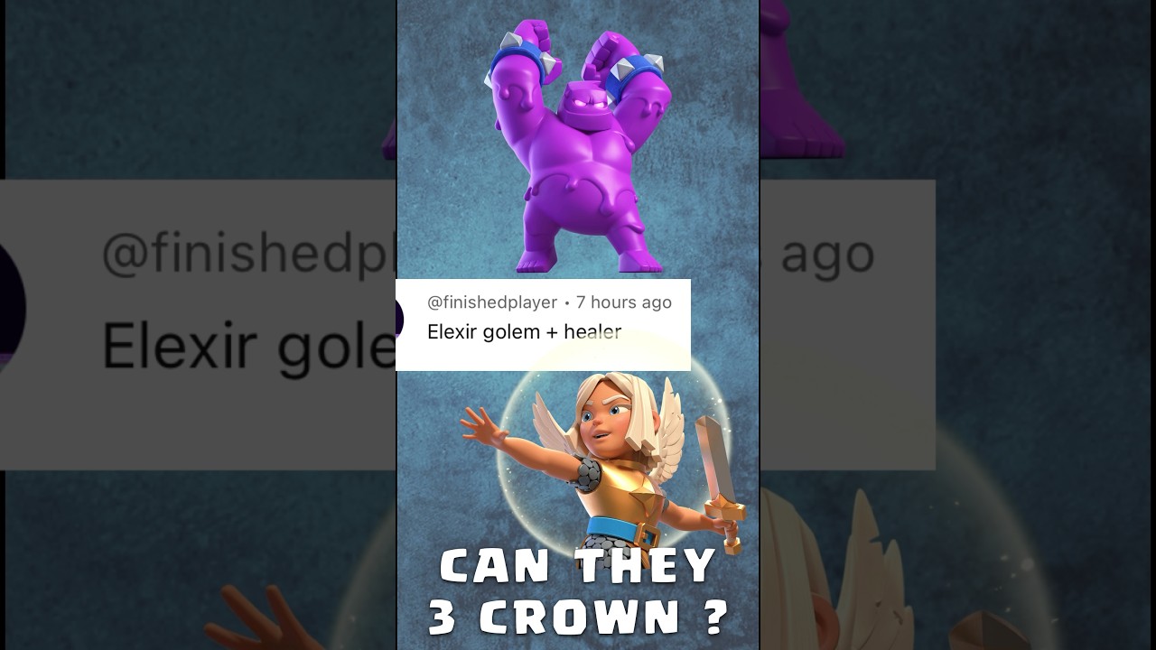 Can Elixir Golem and Healer 3 Crown ? #clashroyale
