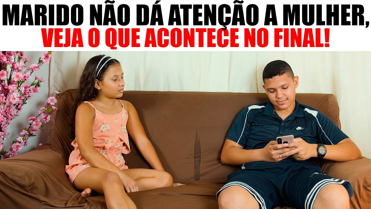 Marido não dá atenção a mulher!