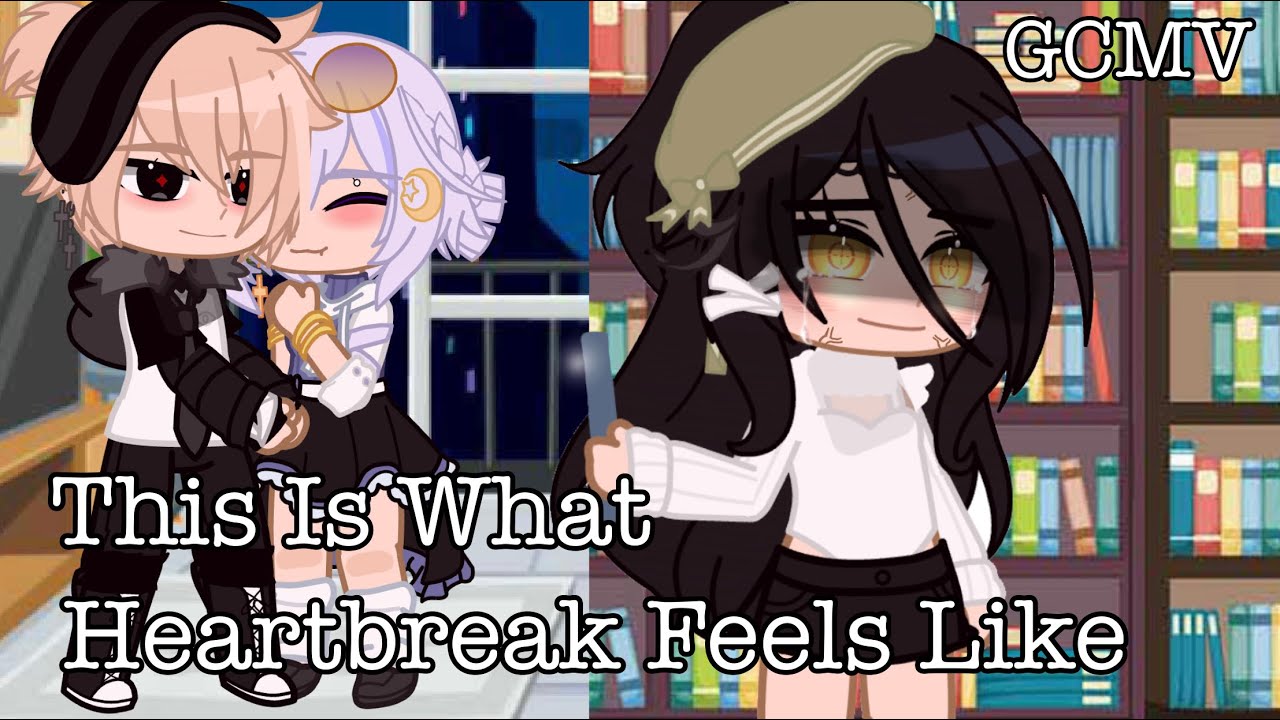⬥💔 ’, -『 |{ This Is What Heartbreak Feel’s Like }| 』- ‘, 💔⬥ [|/ Gacha Club \|] GCMV