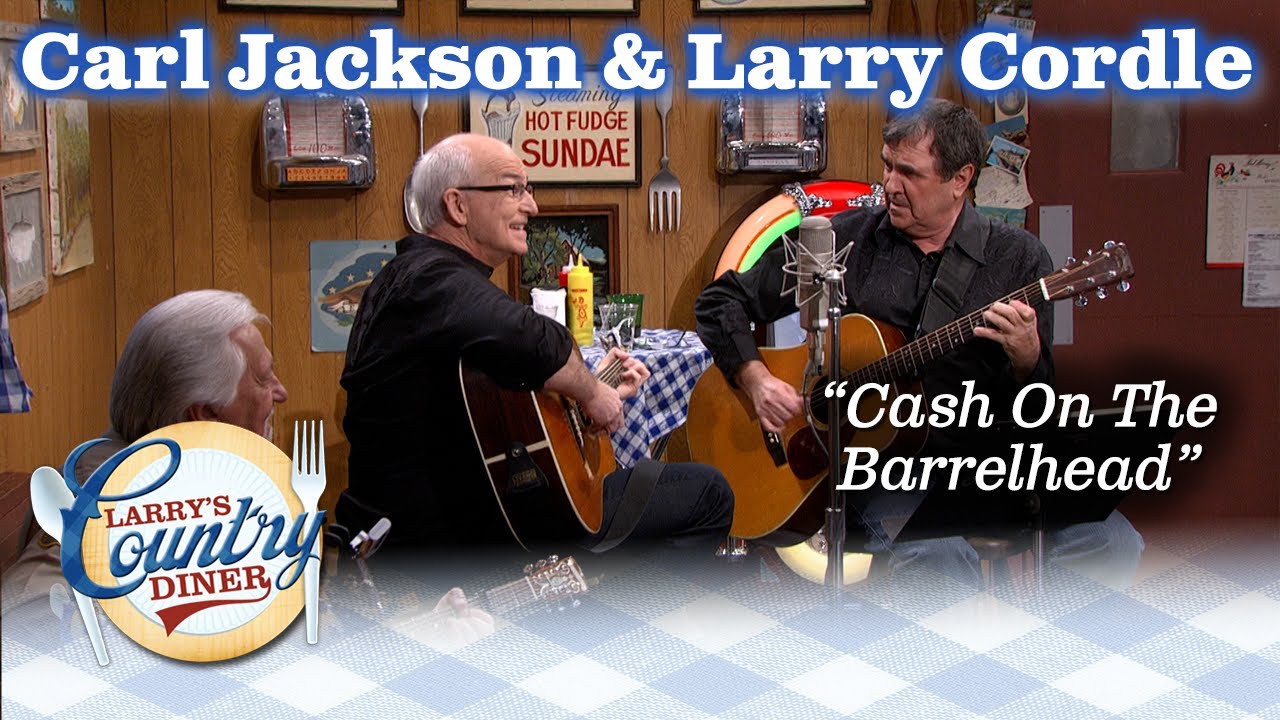 CARL JACKSON & LARRY CORDLE channel the LOUVINS with CASH ON THE BARRELHEAD!