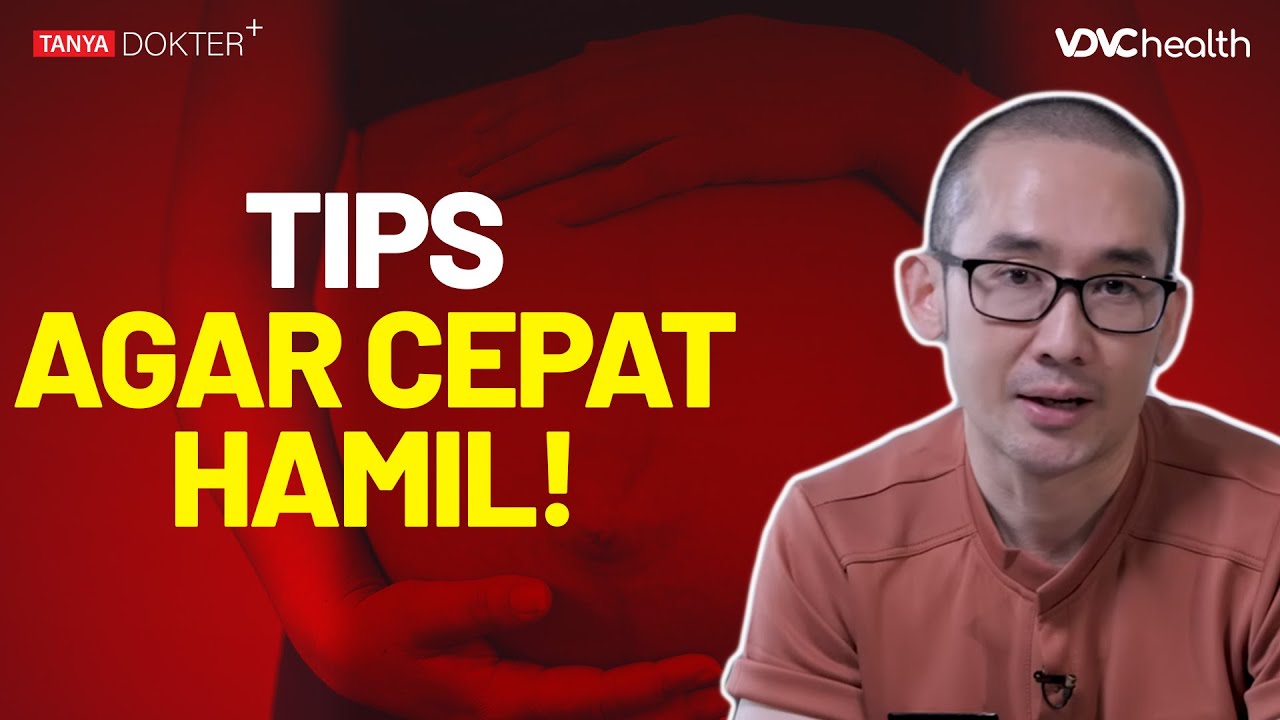 Tips Ampuh Agar Cepat Hamil | Kata Dokter+ #10