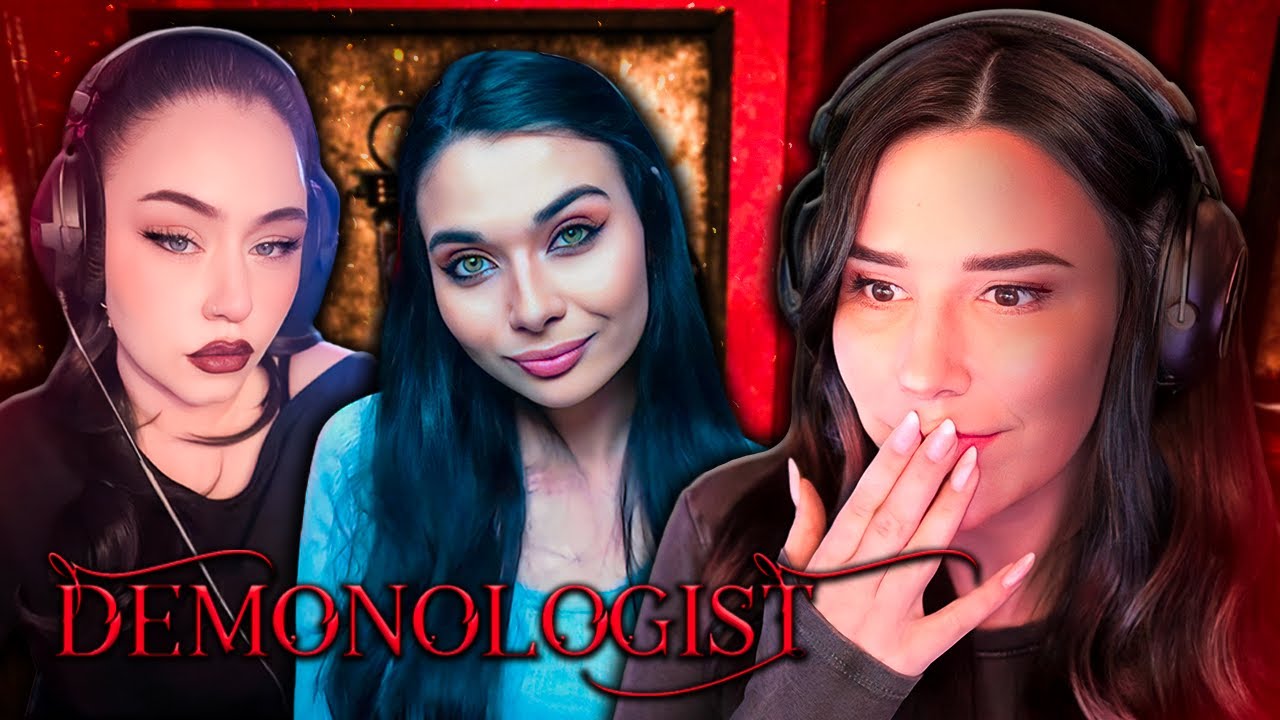 LES PIRES PÉCHERESSES POUR UN EXORCISME ! (Demonologist ft. Kilira et Trixy)