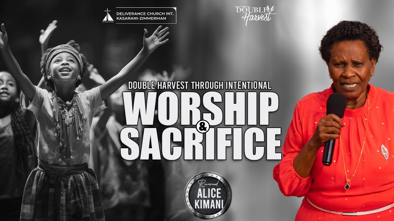 Double Harvest Through Intentional Worship and Sacrifice | Rev Alice Kimani | URC | SWC | DCIKZ