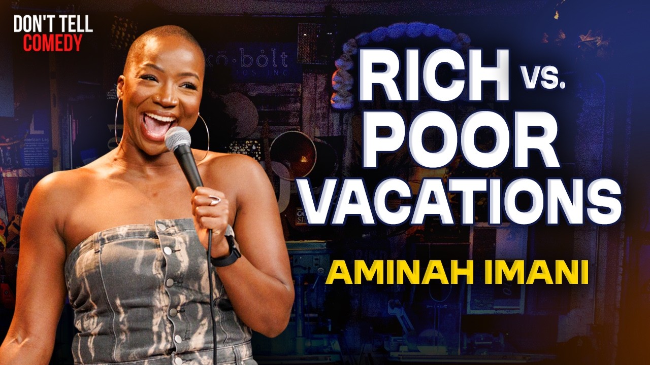 Rich Vacations vs. Poor Vacations | Aminah Imani | Stand Up Comedy