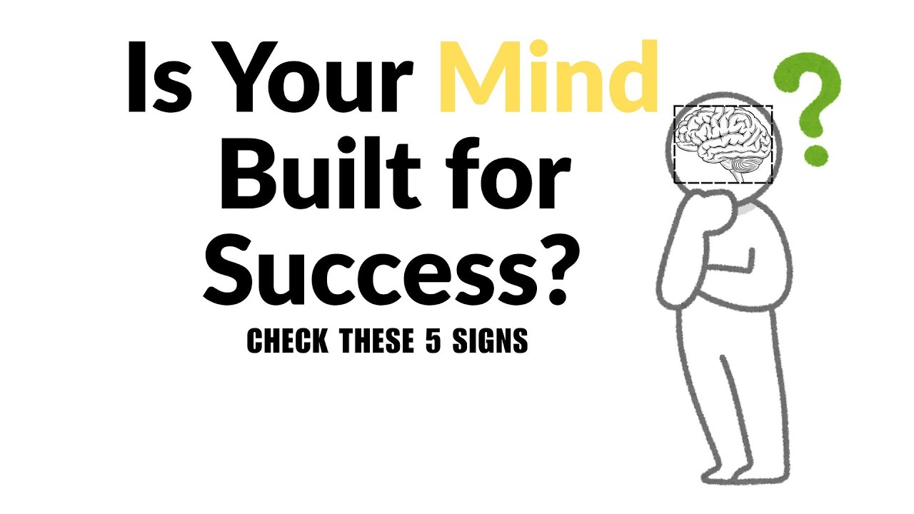 Is Your Mind Built for Success?  Check These 5 Signs