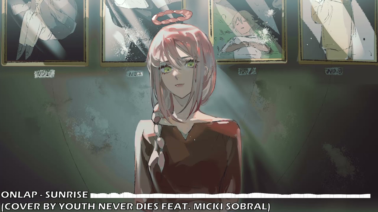 Nightcore - Sunrise - Onlap (cover by YOUTH NEVER DIES feat. Micki Sobral)