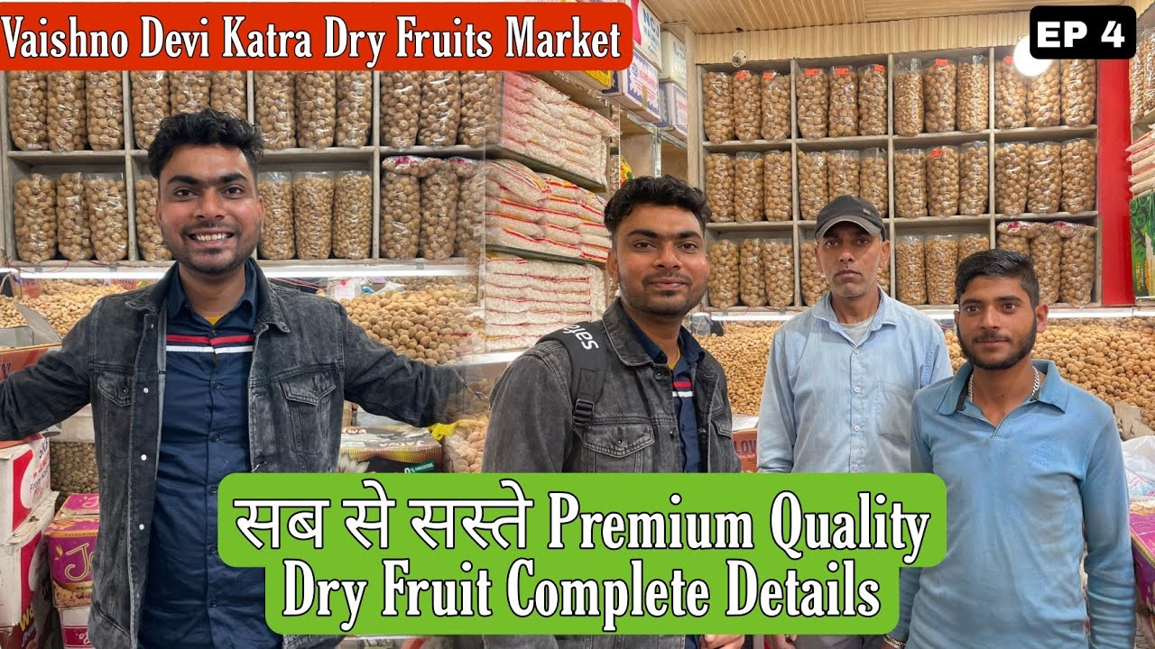 Vaishno Devi Katra Dry Fruits Market | सब से सस्ते Premium Quality Dry Fruit | Complete Details 2021