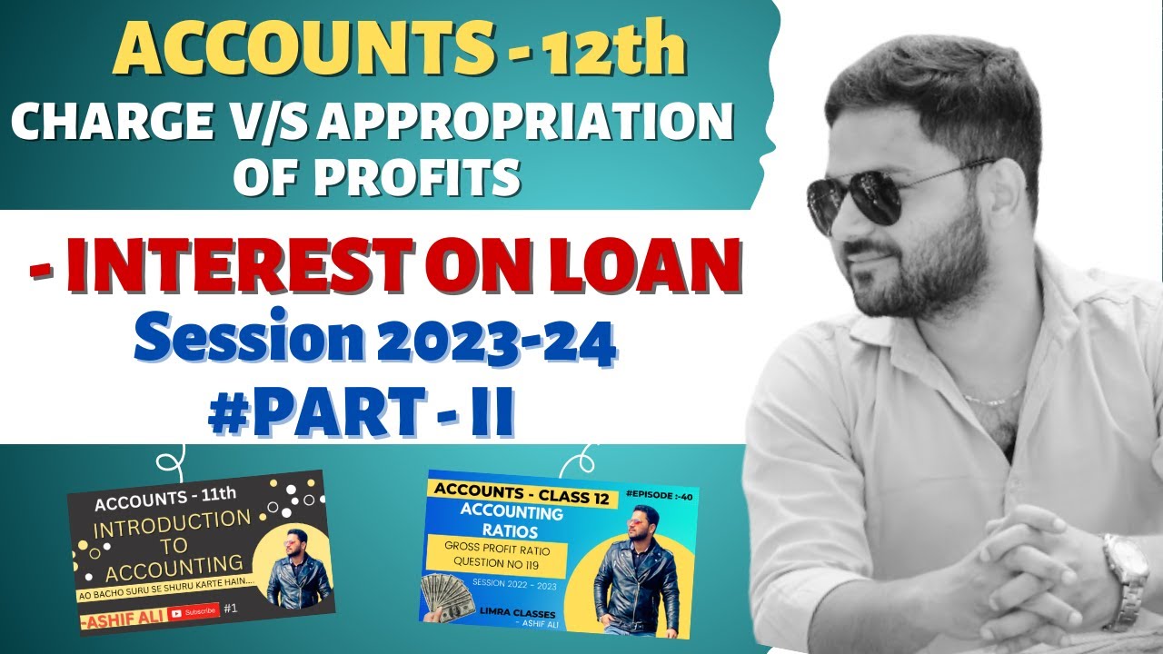 Class 12 Accounts Chapter 1 l Charge Against Profit l Appropriation of profit l 2023 - 24 l #part 2