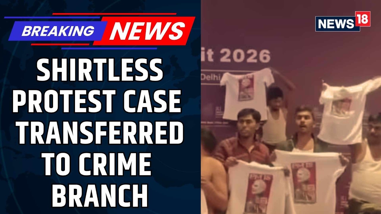 AI Summit Shirtless Protest Case Transferred To Crime Branch | Youth Congress Protest | News18