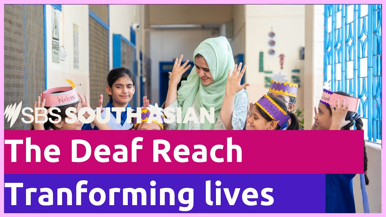 The Deaf Reach Program - Providing education and employment opportunities.| URDU | SBS South Asian