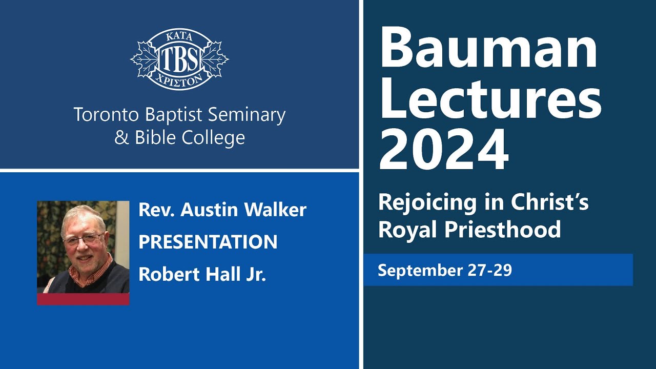 TBS Bauman Lectures 2024 - Special Presentation - Robert Hall Jr.