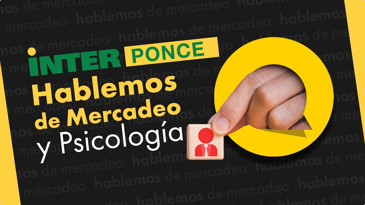 Hablemos de Mercadeo y Psicología