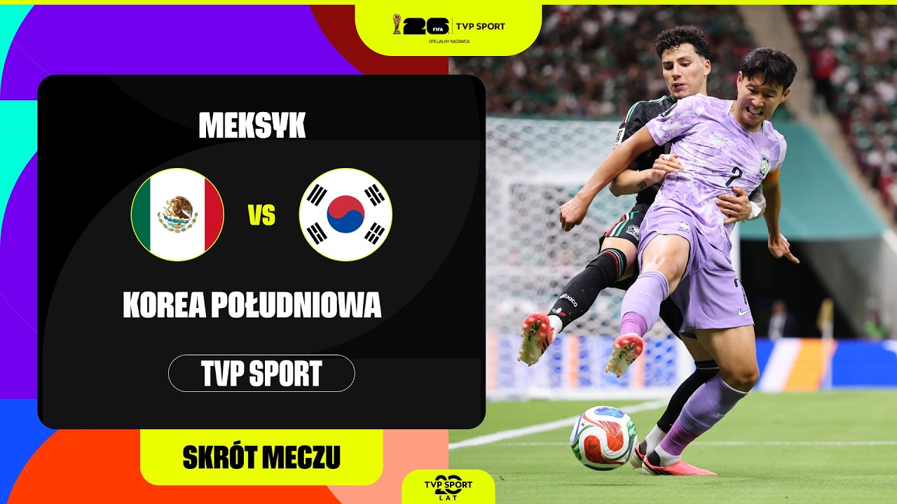 SKR&Oacute;T: MUNDIAL, GRUPA A: MEKSYK - KOREA POŁUDNIOWA. POJEDYNEK NIEPOKONANYCH