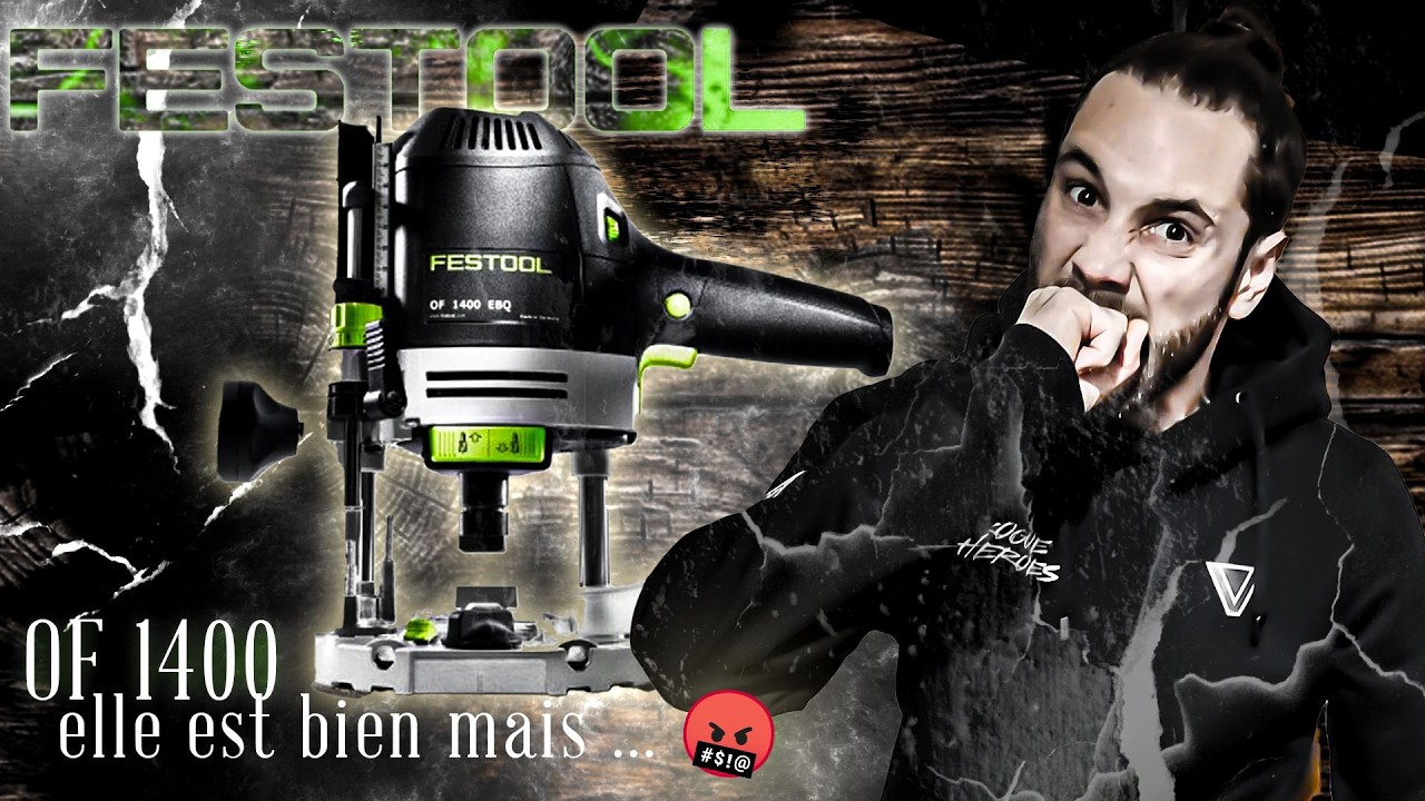 Défonceuse FESTOOL OF 1400  une bonne machine mais... 🤬