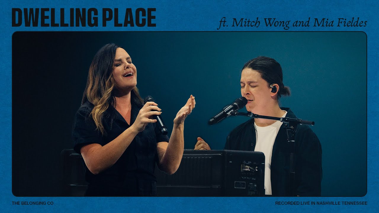 Dwelling Place (Feat Mitch Wong & Mia Fieldes) // The Belonging Co