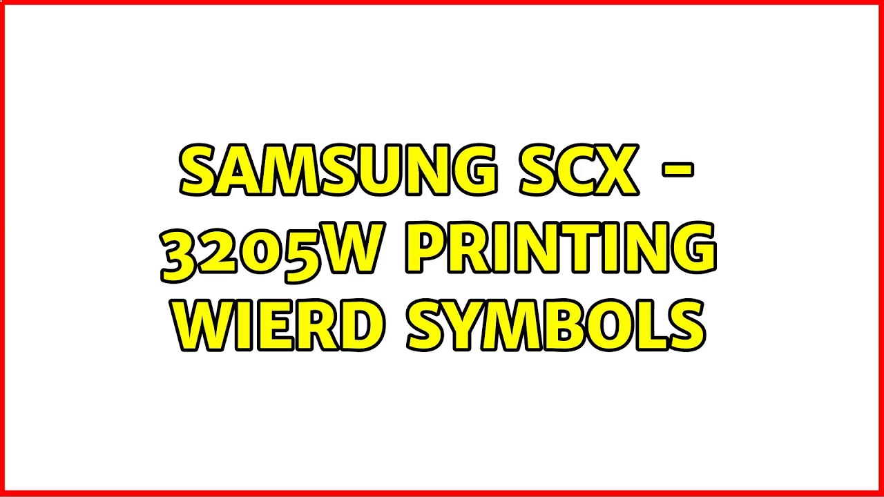 Ubuntu: Samsung SCX - 3205w printing wierd symbols