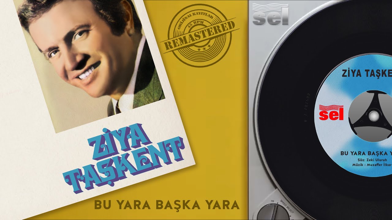 Ziya Taşkent - Bu Yara Başka Yara | Orijinal 45'lik Kayıtları - Official Audio - Remastered