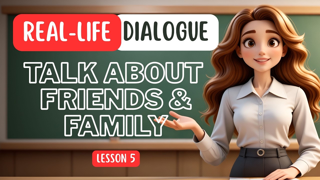 Talk About Your Friends & Family in English - Shadowing Practice