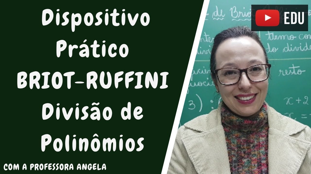 Divisão de Polinômios - Briot-Ruffini - Professora Angela Matemática