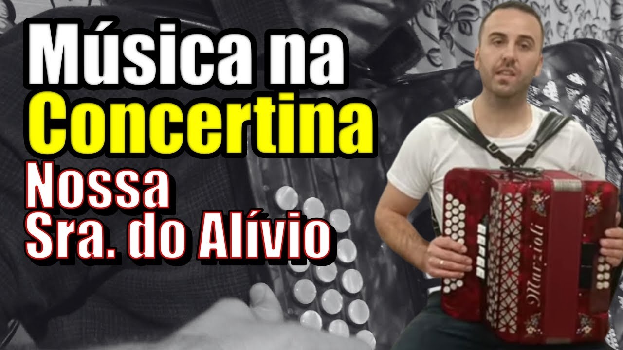 Nossa Senhora do Alívio na Concertina