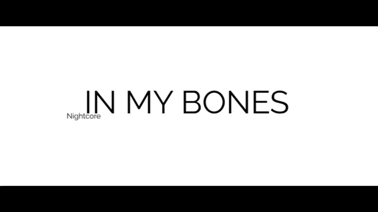 IN MY BONES - NIGHTCORE