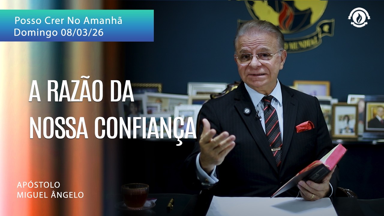 A Razão da nossa Confiança