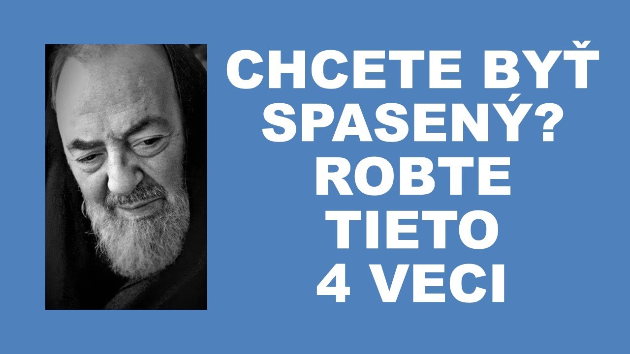 Chcete byť spasený? Robte tieto 4 veci