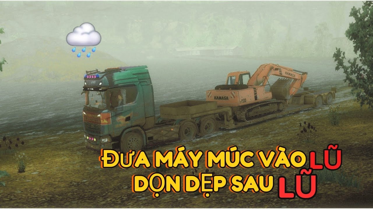 Đưa Máy Múc Vào Vùng Lũ | Hỗ Trợ Dọn Dẹp Sau Nước Rút (Truckers of Europe 3)