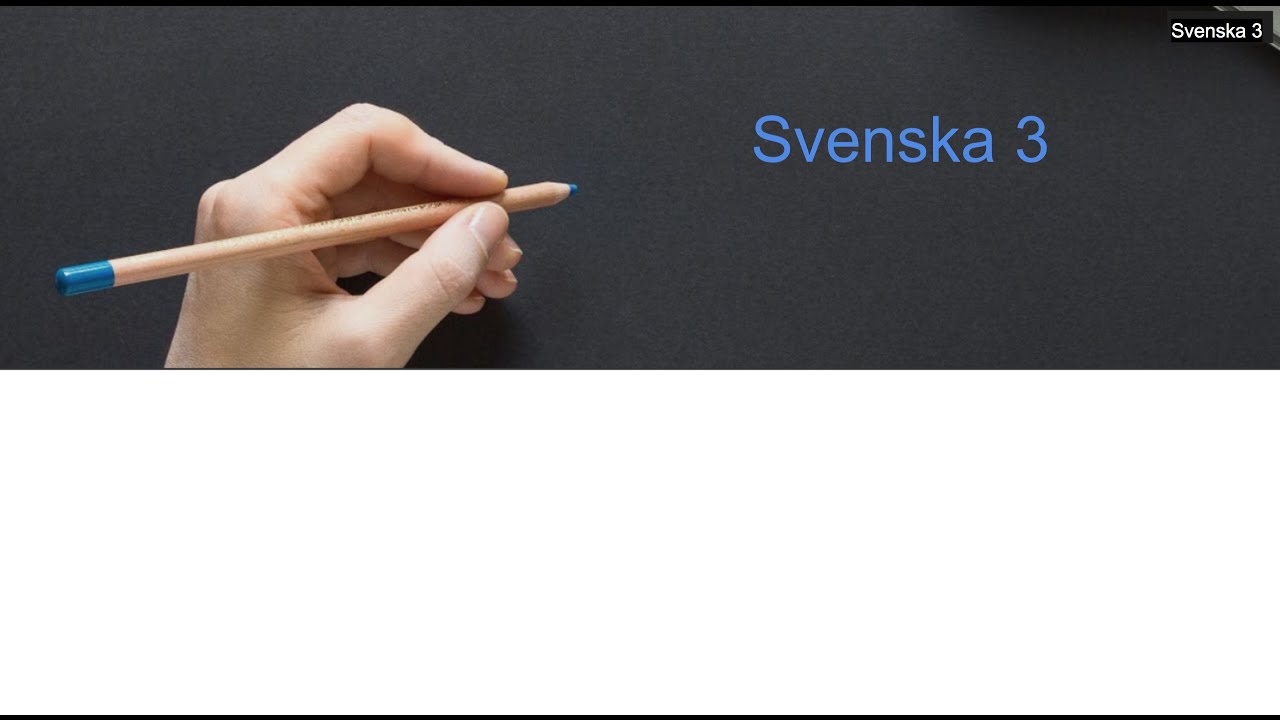 Webblektion: Kurspresentation: svenska 3