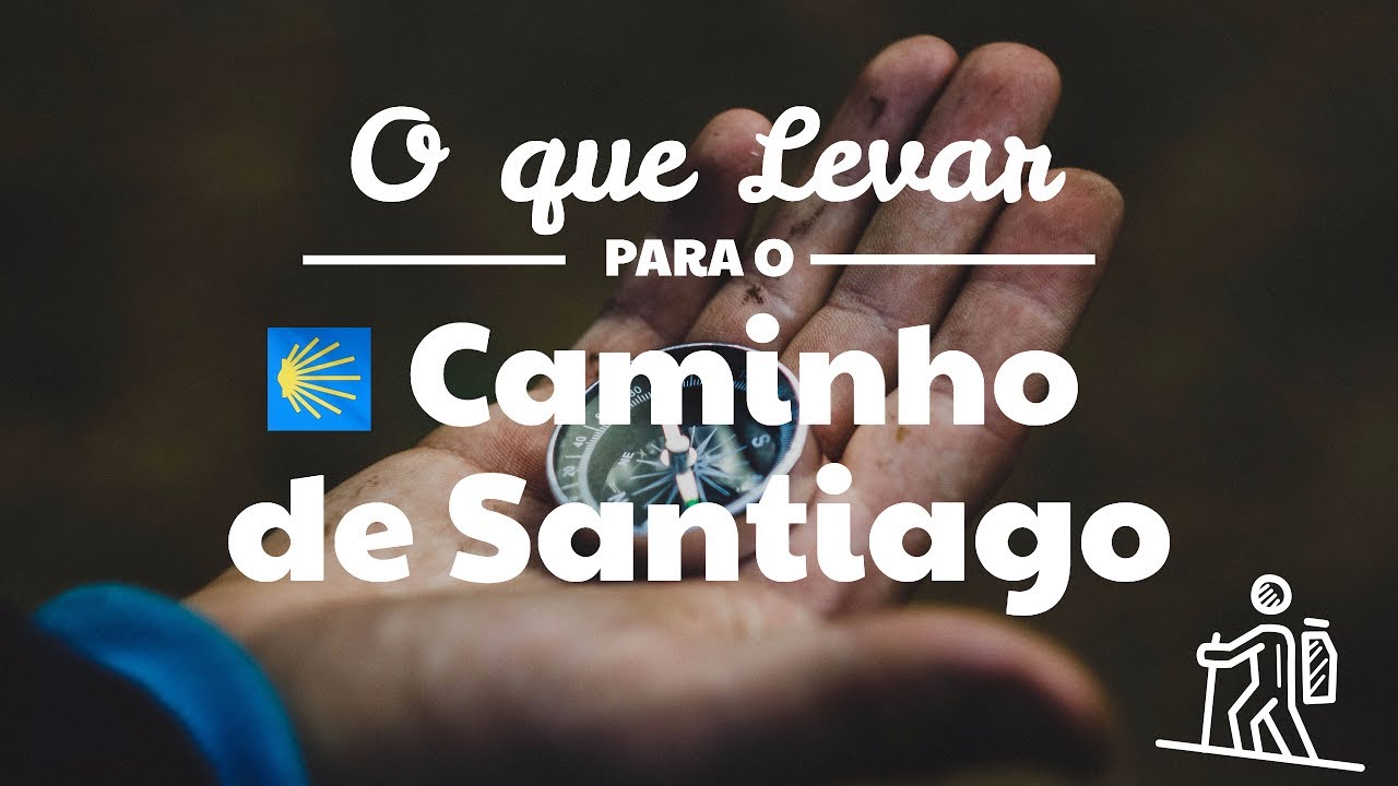 O que levar para o Caminho de Santiago? EM PORTUGUÊS