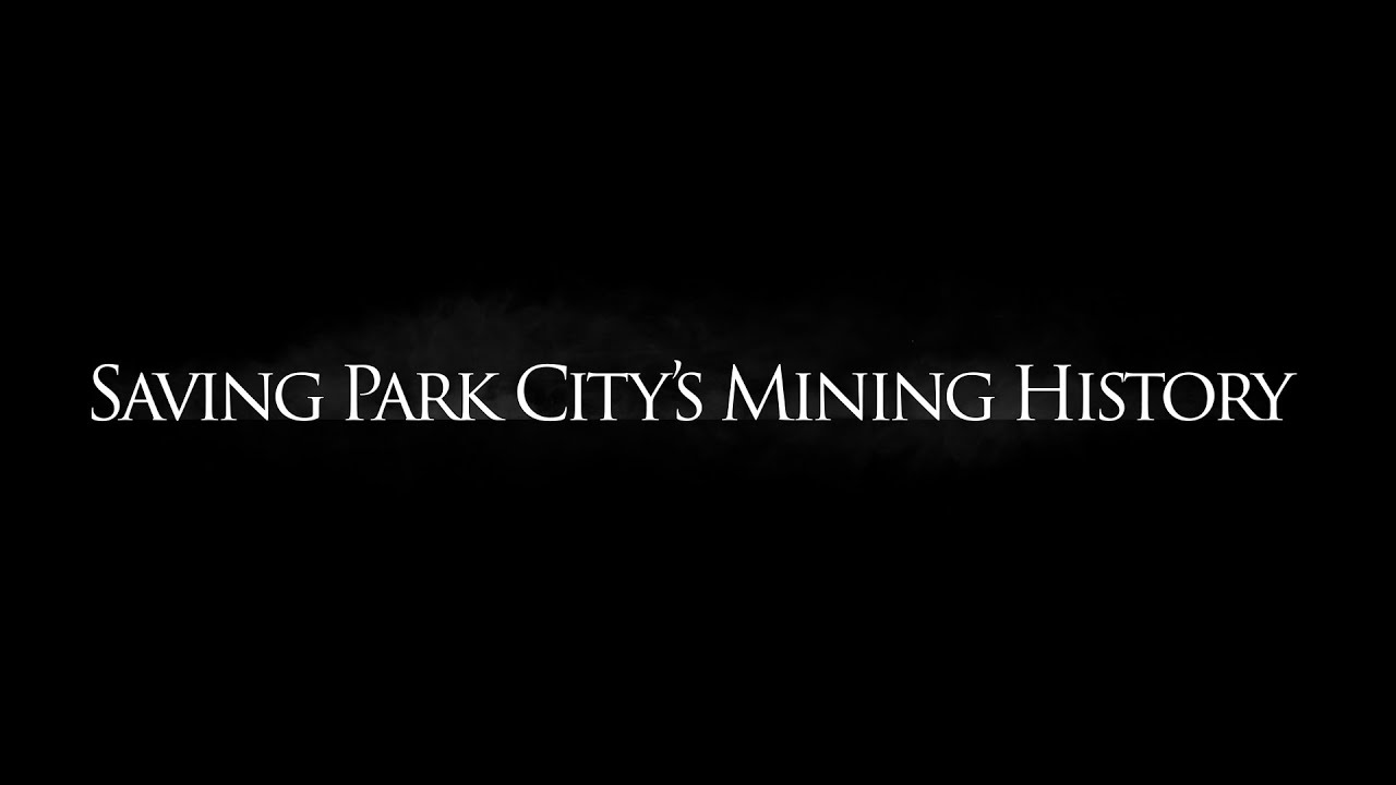Saving Park City’s Mining History