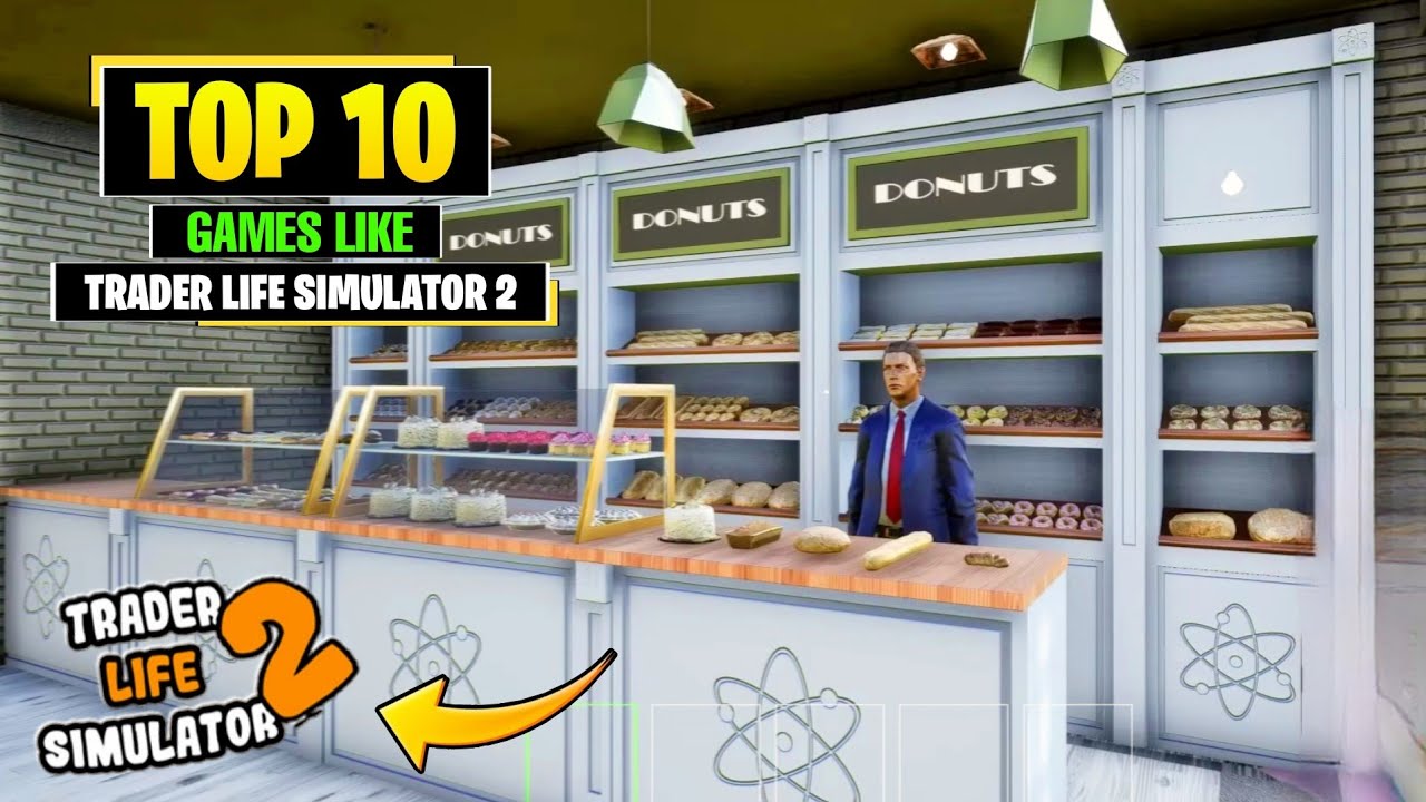 Top 10 Games Like Trader Life Simulator 2 | Trader Life Simulator 2 Download Mobile