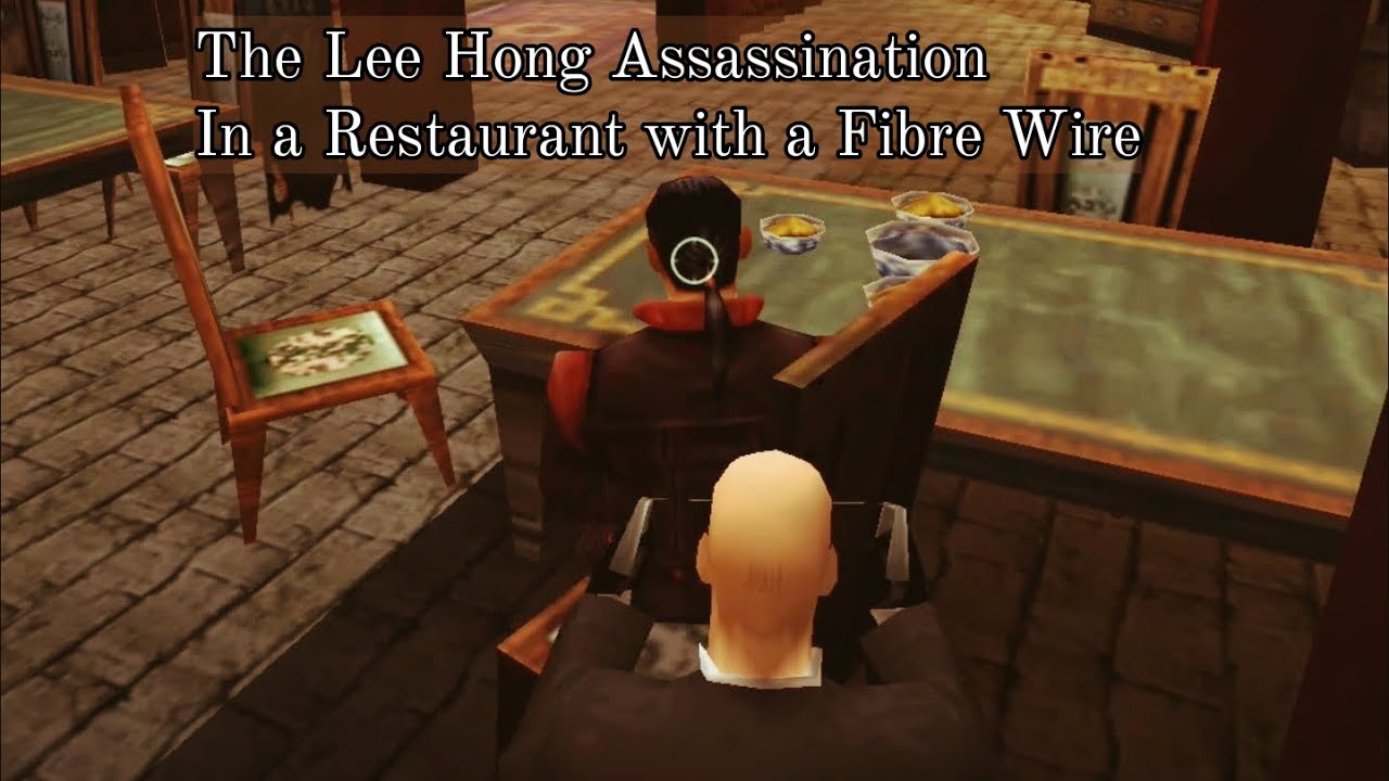Hitman: Codename 47 - The Lee Hong Assassination in a Restaurant with a Fibre Wire