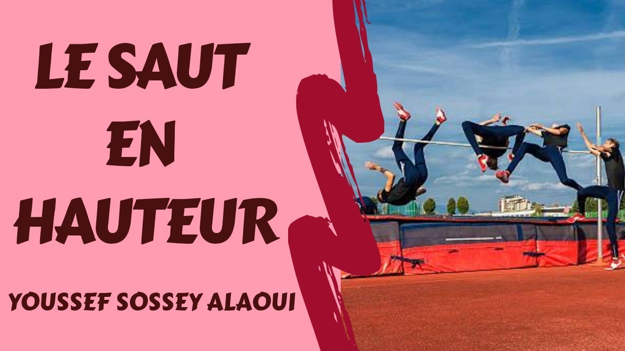 Le Saut en Hauteur / الوثب العالي  Youssef Sossey Alaoui