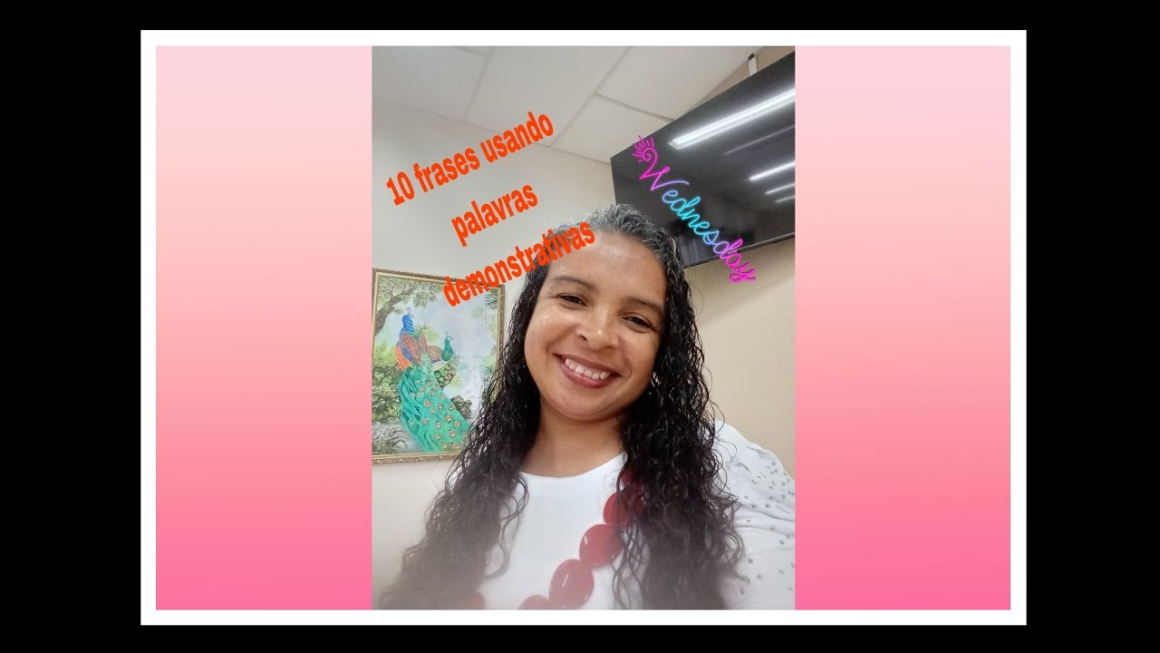 Inglês Básico - Sétima aula, tema: 10 frases com demonstrativos 