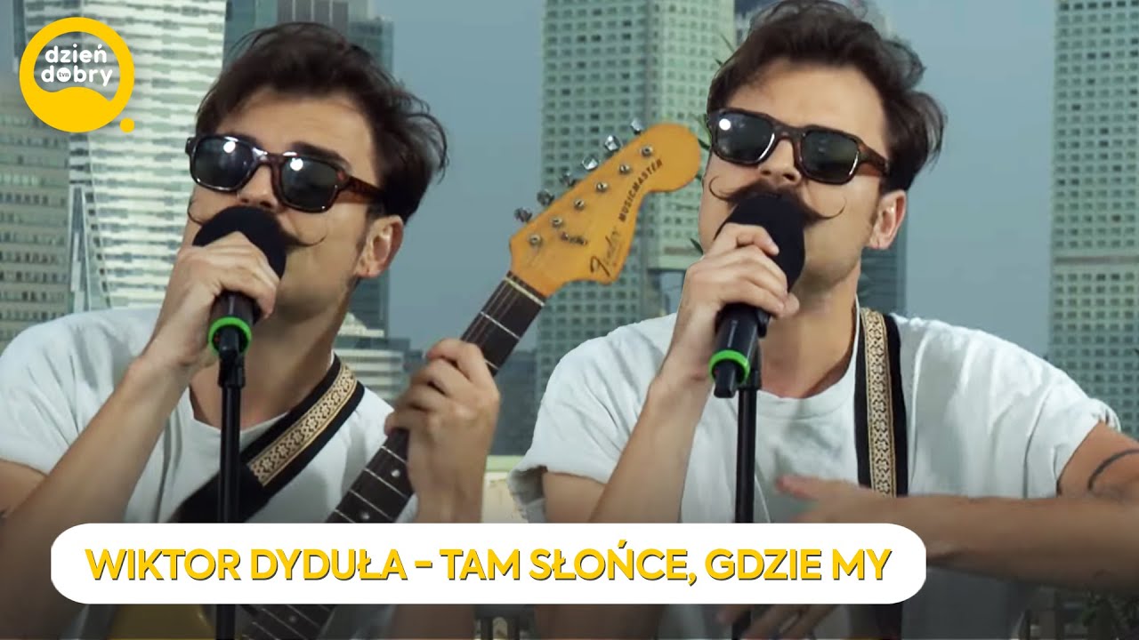 WIKTOR DYDUŁA - TAM SŁOŃCE, GDZIE MY | Dzień Dobry TVN