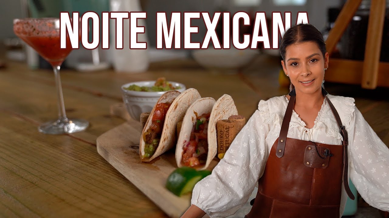 Noite Mexicana| Cooking with Claudia Ep 1