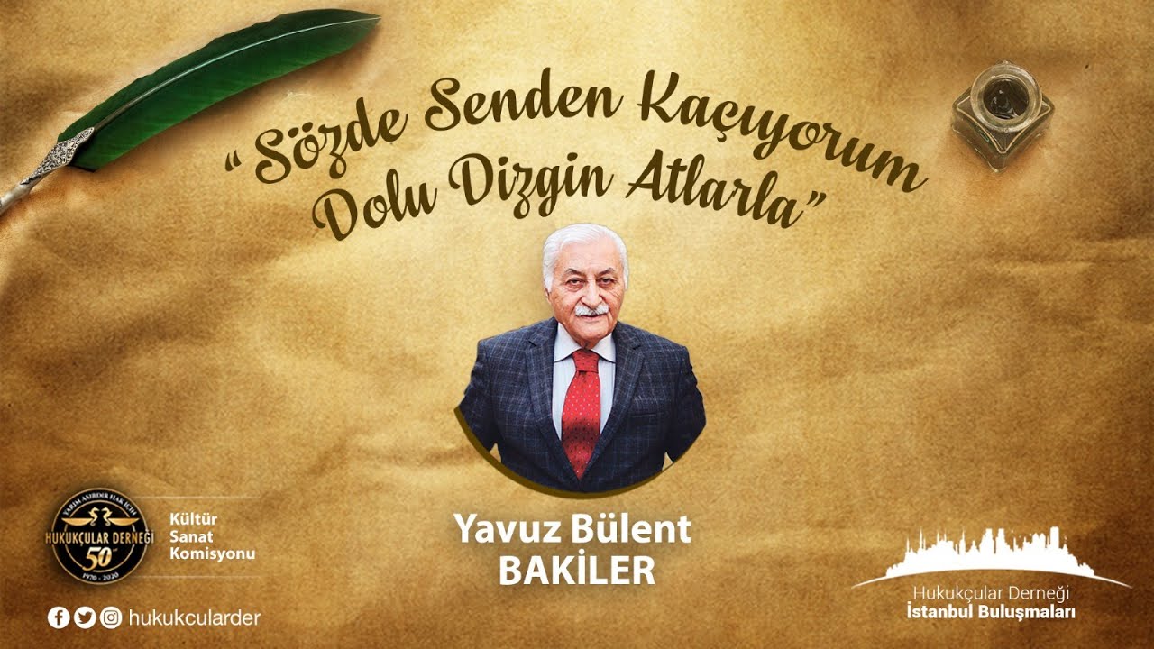 YAVUZ BÜLENT BAKİLER HUKUKÇULAR DERNEĞİ KÜLTÜR SANAT İSTANBUL BULUŞMALARI