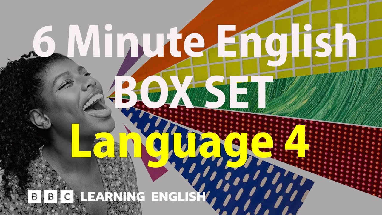 BOX SET: 6 Minute English - 'Language 4' English mega-class! 30 minutes of new vocab!