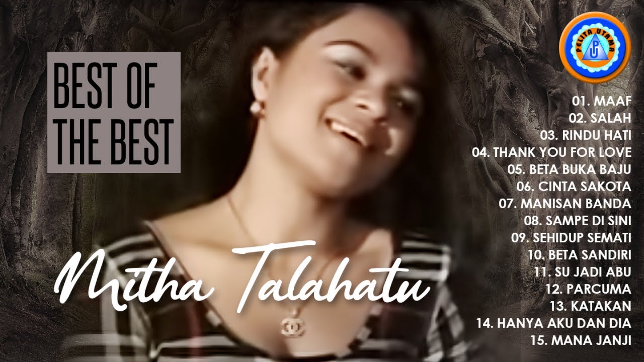 Best Of The Best - Mitha Talahatu || Maaf - salah - katakanlah