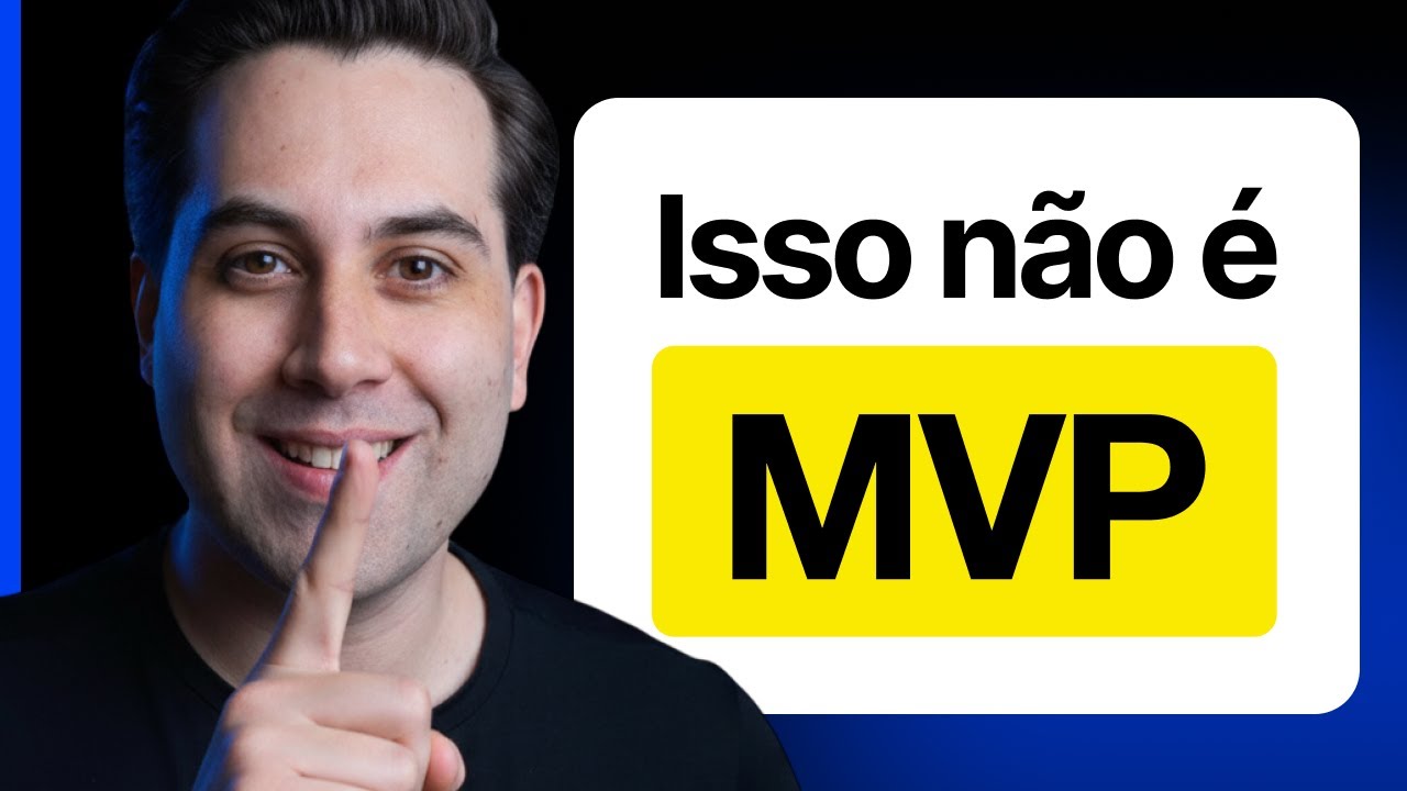 O QUE É MVP DE VERDADE? Entenda como criar MVPS!