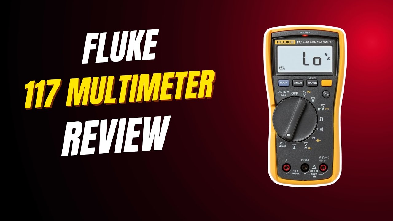 Fluke 117 Multimeter Review 2026 ⚡ Is This the Best for Electricians?