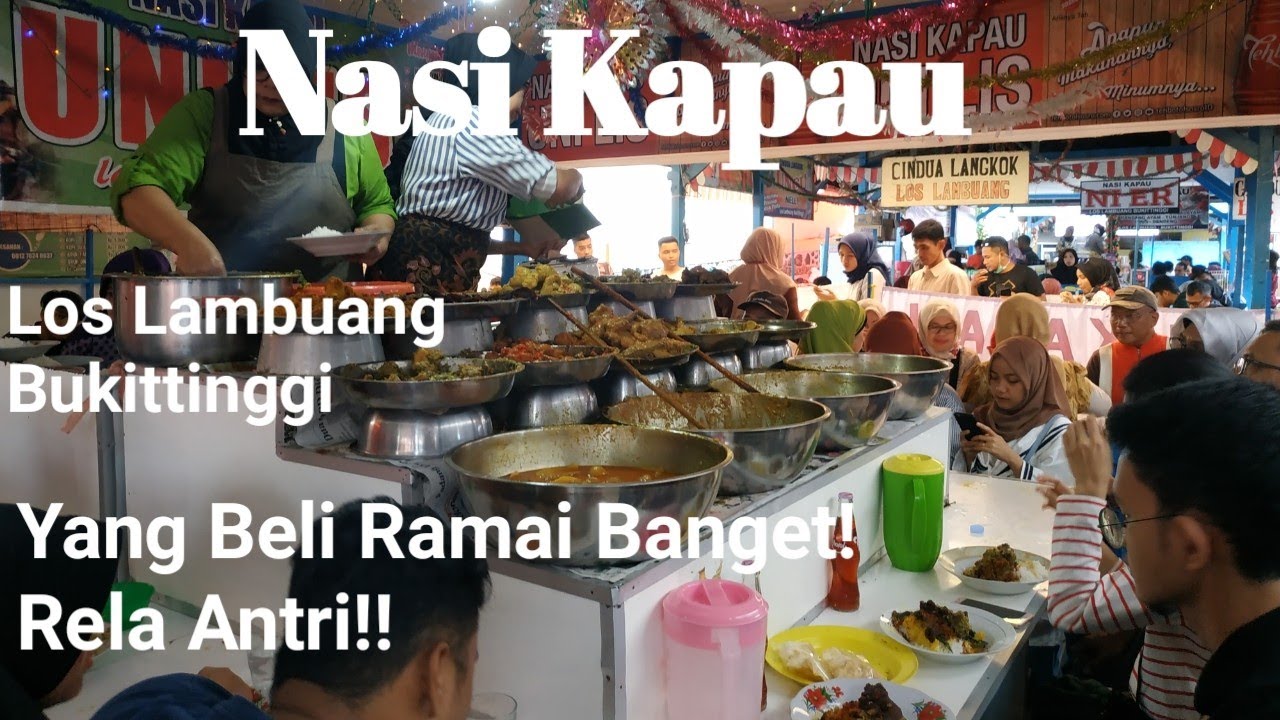 Nasi Kapau Los Lambuang Bukittinggi di Serbu Pemudik Di Musim Lebaran I Kuliner Bukittinggi I Sumbar