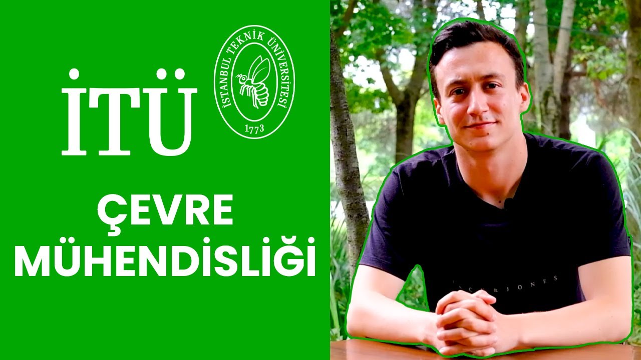 ÇEVRE MÜHENDİSLİĞİ NASIL BİR BÖLÜM | İTÜ' ÖĞRENCİ KULÜPLERİ
