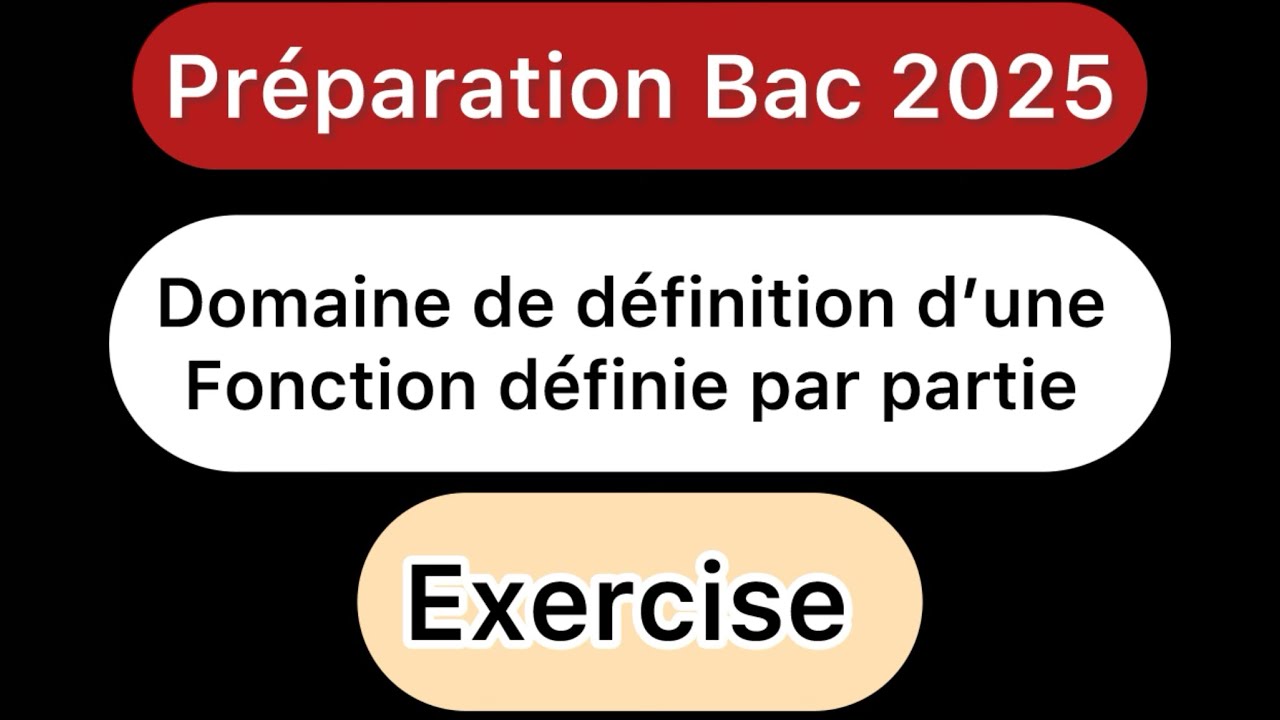 Bases mathématiques: domaine de définition d’une fonction définie par partie: exercice
