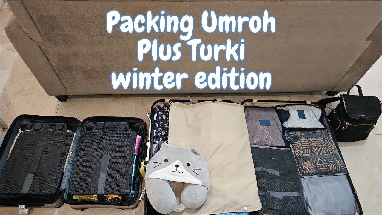 Packing Untuk Umroh + Turki Winter Edition (12 hari)