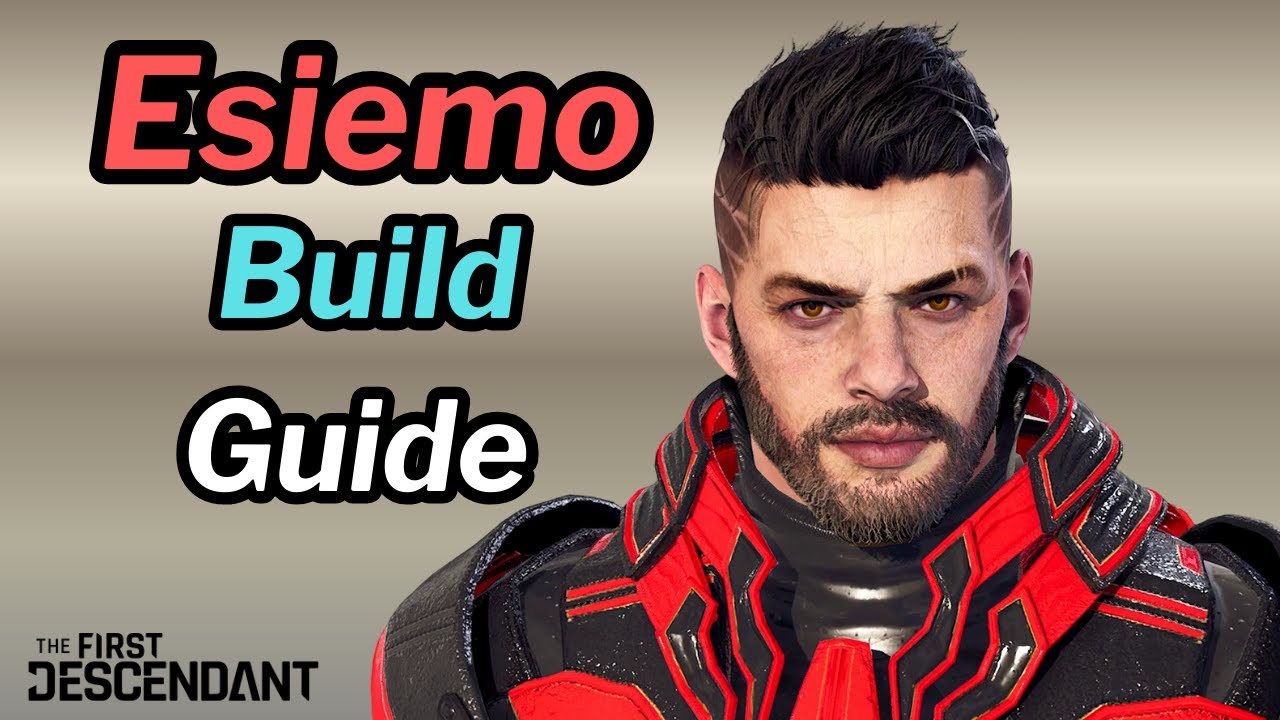 First Descendant - ESIEMO Build Guide with New Trigger & Ancestors Mod