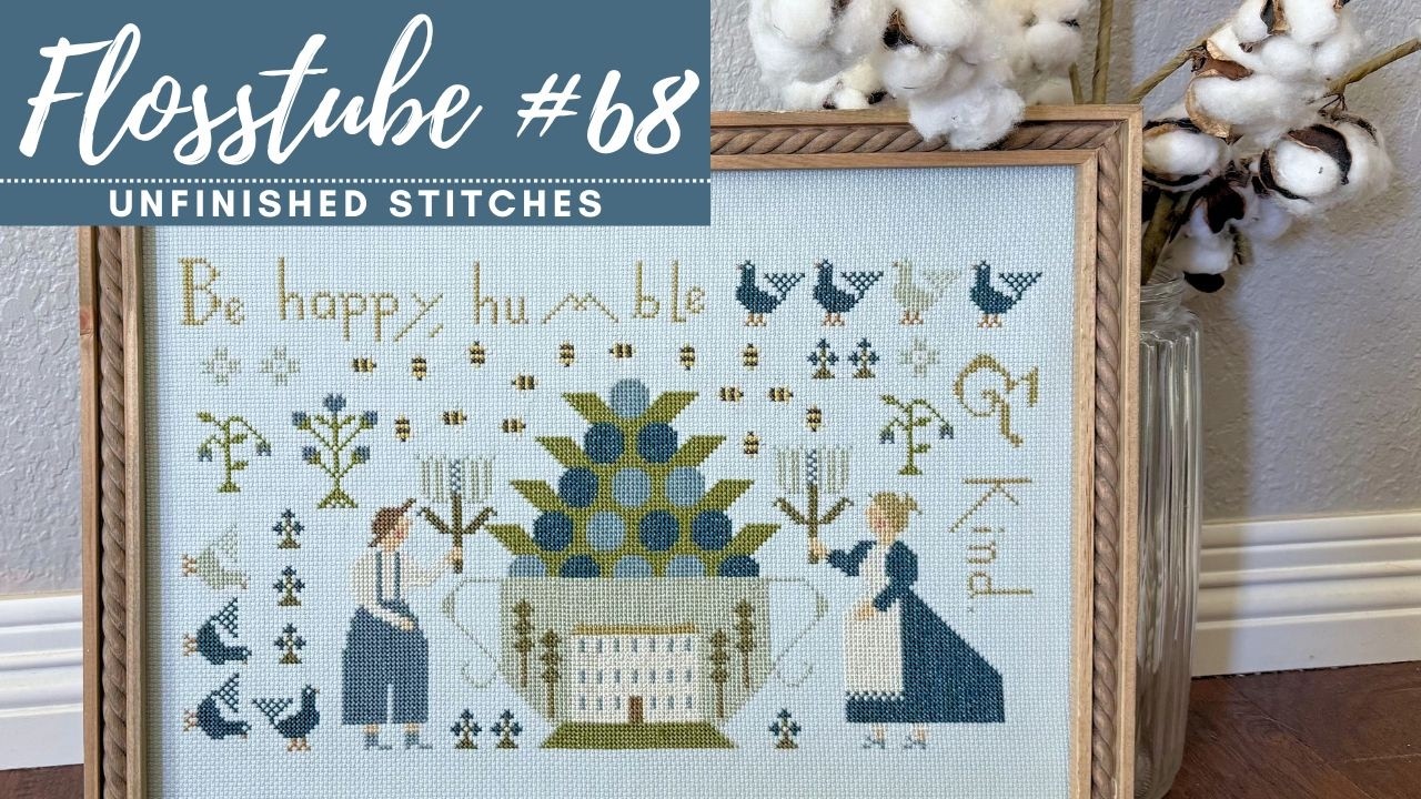 Flosstube #68: Life Updates & Welcome to Our New Subscribers! Spring Cross Stitching & Finishes!