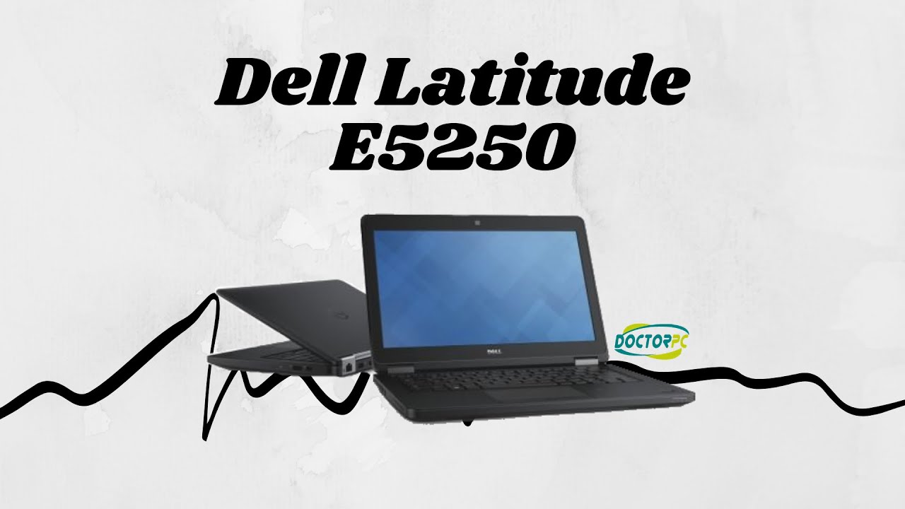 Disassembly Dell Latitude E5250