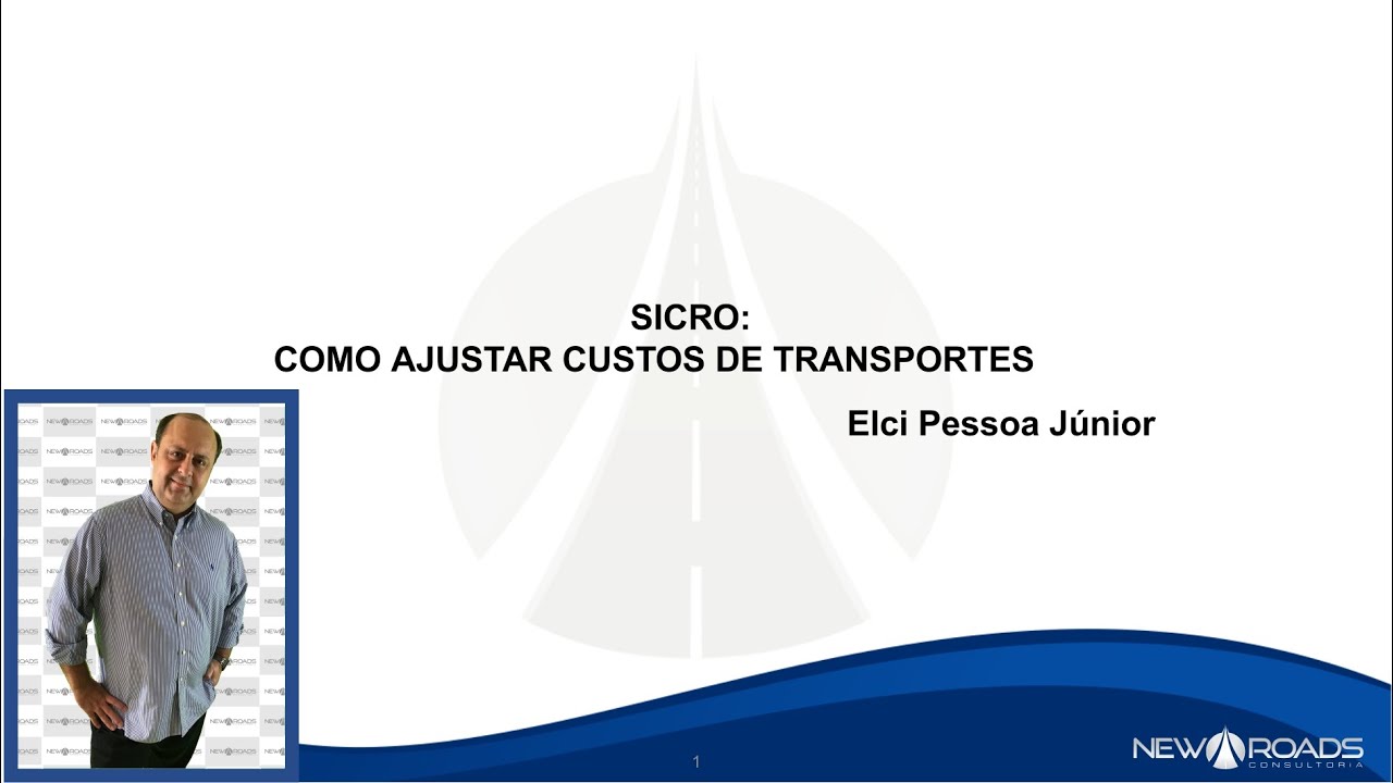 Minicurso New Roads - SICRO: Como Ajustar Custos de Transportes